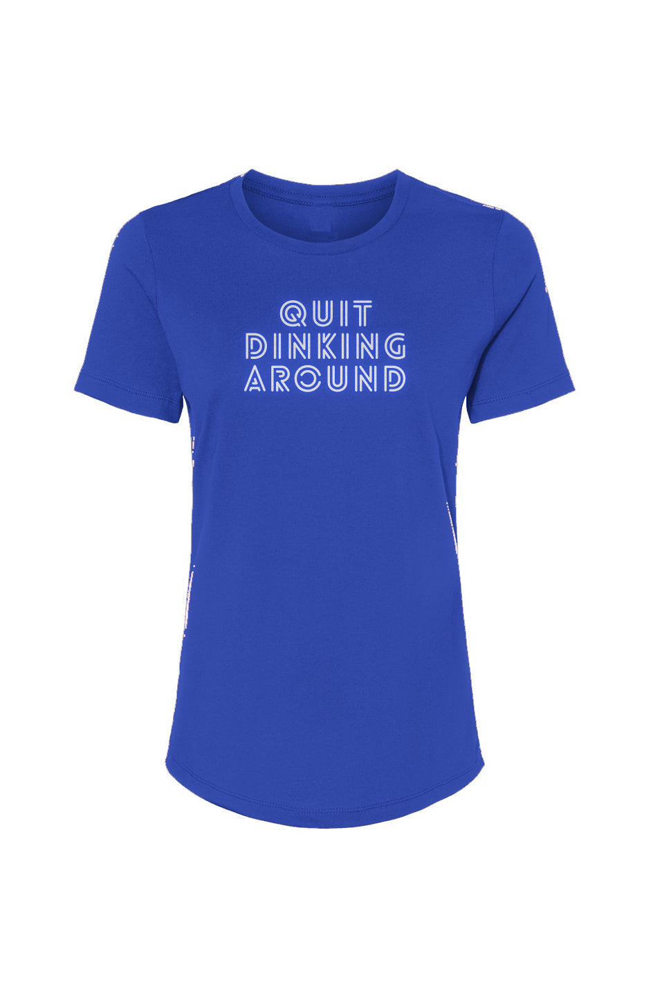 Quit Dinking Around T Shirt